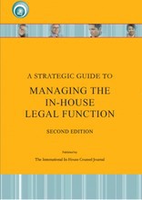 A Strategic Guide to Managing the In-house Counsel Legal Function (Second Edition)