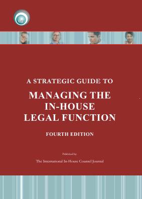 A Strategic Guide To Managing the In-House Counsel Legal Function (4th EDITION)
