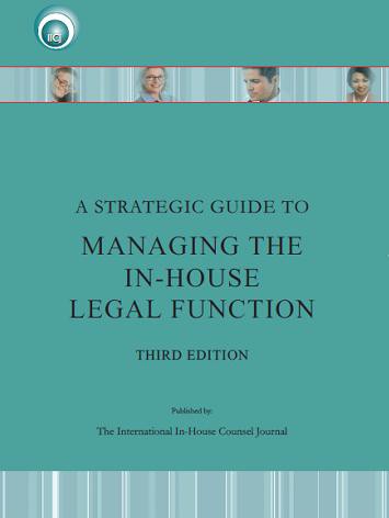 A Strategic Guide To Managing the In-House Counsel Legal Function (3rd EDITION)